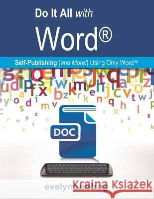 Do It All with Word(r): Self-Publishing (and More!) with Just Word(r)