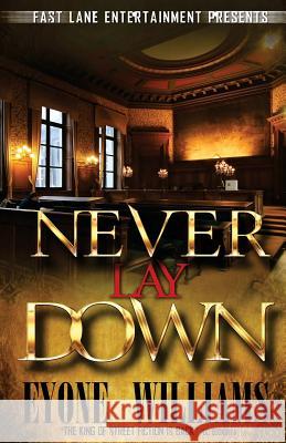 Never Lay Down (Fast Lane Entertainment)