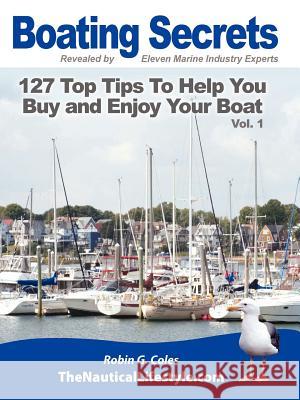 Boating Secrets: 127 Top Tips To Help You Buy and Enjoy Your Boat