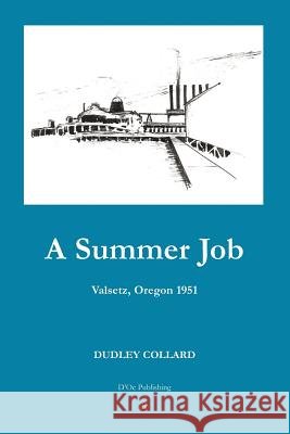 A Summer Job: Valsetz, Oregon 1951