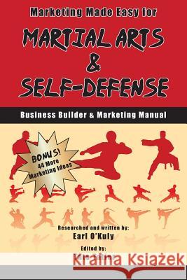 Marketing Made Easy for Martial Arts and Self Defense: Business Builder and Marketing Manual