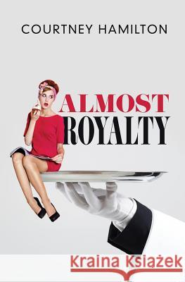 Almost Royalty: A Romantic Comedy...of Sorts