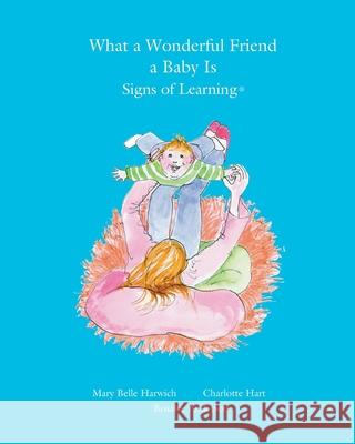 What a Wonderful Friend a Baby Is