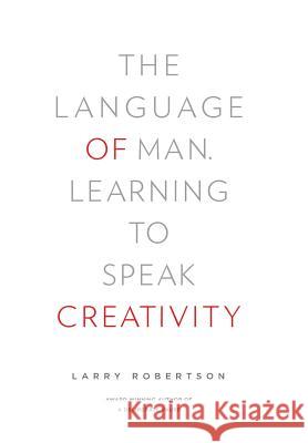 The Language of Man: Learning to Speak Creativity