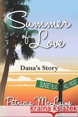 Summer of Love: Dana's Story