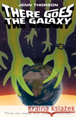 There Goes the Galaxy