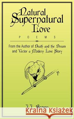 Natural Supernatural Love