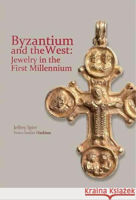 Byzantium and the West: Jewelry in the First Millennium