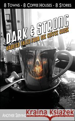 Dark & Strong: Haunted Tales From The Coffee House