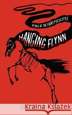 Hanging Flynn: A Tale of the Fairypocalypse