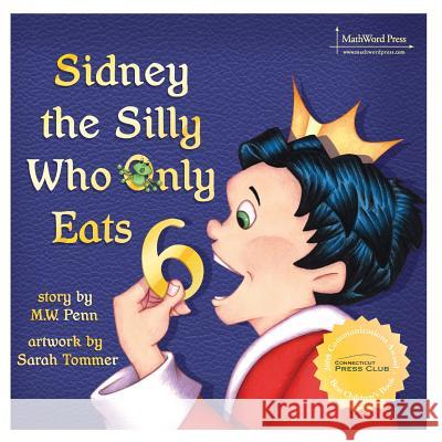 Sidney the Silly Who Only Eats 6