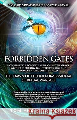 Forbidden Gates: How Genetics, Robotics, Artificial Intelligence, Synthetic Biology, Nanotechnology, and Human Enhancement Herald the D