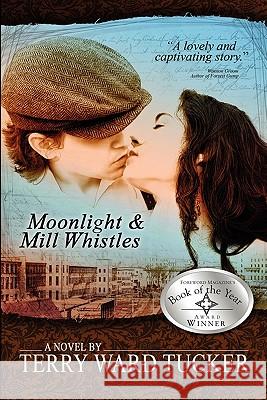 Moonlight and Mill Whistles