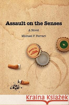 Assault on the Senses