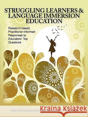 Struggling Learners and Language Immersion Education: Research-Based, Practitioner-Informed Responses to Educators' Top Questions