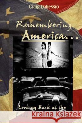 Remembering America: Looking Back at the Last Innocent Age