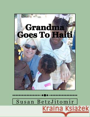 Grandma Goes To Haiti