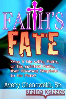 Faith's Fate: Was it his Wife, Faith, or his spiritual Faith that doomed Stephen to his Fate?