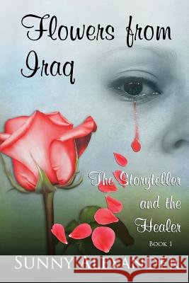 Flowers From Iraq: The Storyteller and The Healer