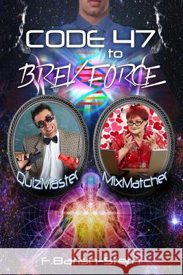 Code 47 to BREV Force: QuizMaster - MixMatcher