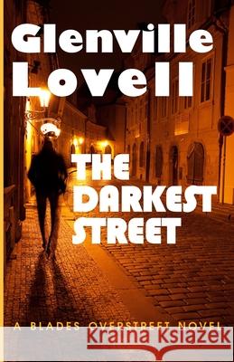 The Darkest Street: A Blades Overstreet Novel