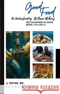 Good Food - An Understanding Of Basic Alchemy VOL II