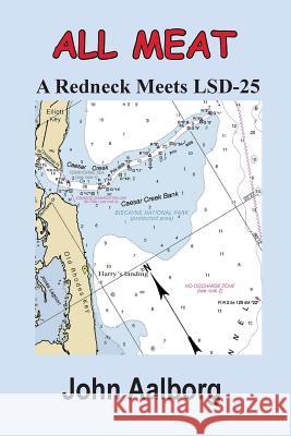 ALL MEAT - A Redneck Meets LSD-25