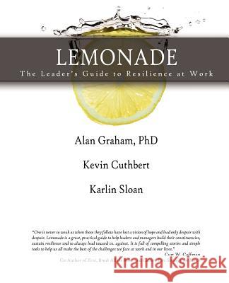 Lemonade the Leader's Guide to Resilience at Work