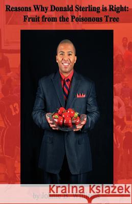 Reasons Why Donald Sterling is Right: : Fruit from the Poisonous Tree