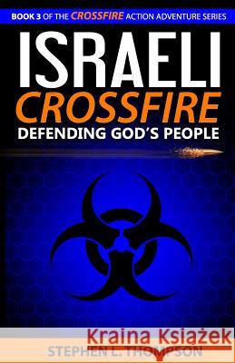 Israeli Crossfire: Defending God's People