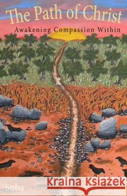 The Path of Christ: Awakening Compassion Within