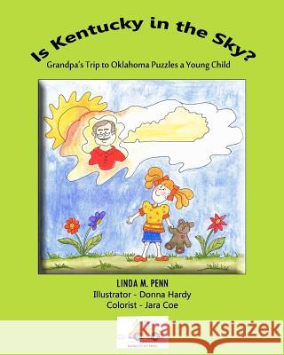 Is Kentucky in the Sky?: Grandpa's Trip to Oklahoma Puzzles a Young Child