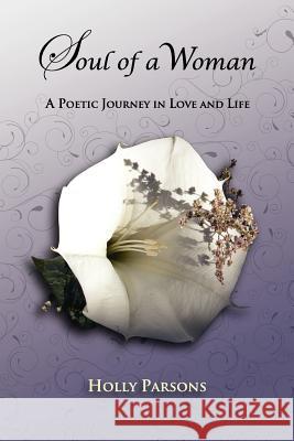 Soul of a Woman: A Poetic Journey in Love and Life