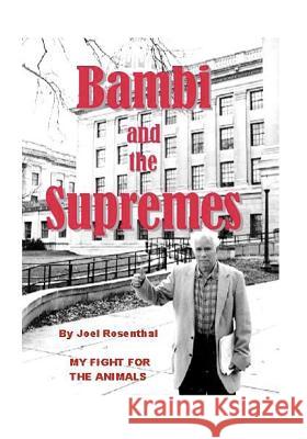 Bambi and the Supremes: My Fight for the Animals