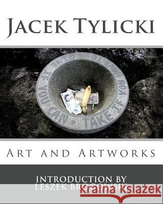 Jacek Tylicki: Art and Artworks