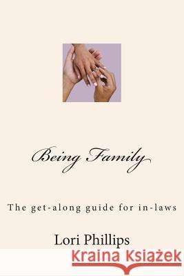 Being Family: The get-along guide for in-laws