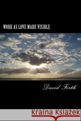 Work as Love Made Visible: A Letter