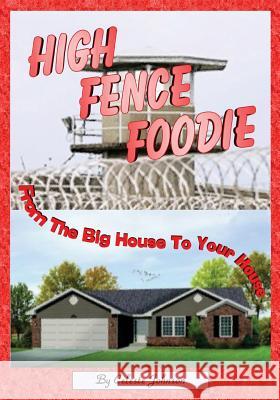 High Fence Foodie: From The Big House To Your House