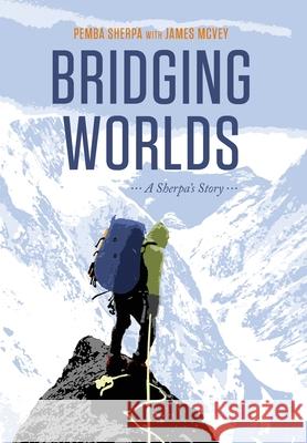 Bridging Worlds: A Sherpa's Story