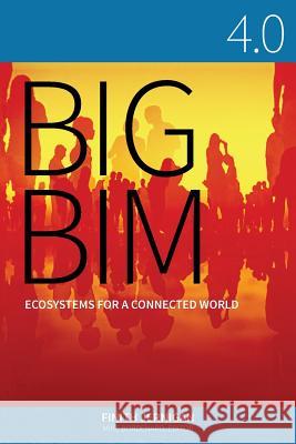Big Bim 4.0: Ecosystems for a Connected World