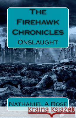 The Firehawk Chronicles: Onslaught