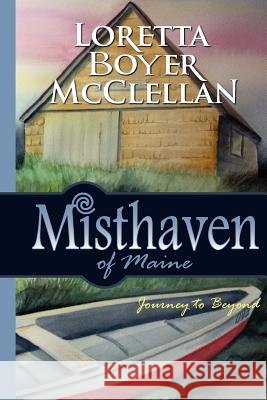 Misthaven of Maine: Journey to Beyond