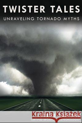 Twister Tales: Unraveling Tornado Myths