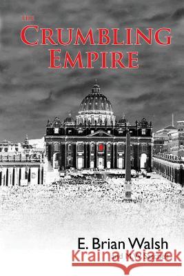 The Crumbling Empire: The Vatican on its knees