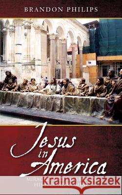 Jesus in America: Miracles and Parables of His Second Coming