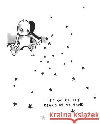 I Let Go of the Stars in My Hand