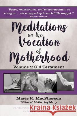 Meditations on the Vocation of Motherhood: Old Testament