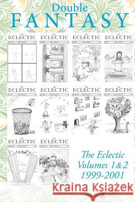 Double Fantasy: The Eclectic Volumes 1 & 2: The Complete Eclectic: 1999-2001