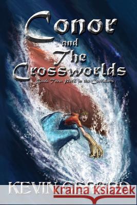 Conor and the Crossworlds, Book Two: Peril in the Corridors