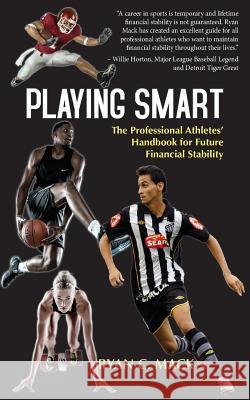 Playing Smart: The Professional Athletes' Handbook for Future Financial Stability